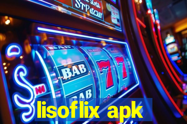 lisoflix apk